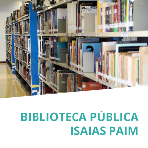 Biblioteca Pública Isaias Paim.